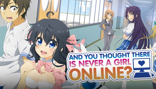 FunimationNow adds And You Thought There Is Never A Girl Online? to simulcast line-up