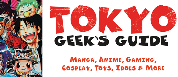 Tokyo Geek's Guide