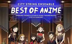 City String Ensemble announce new date for Best of Anime concert