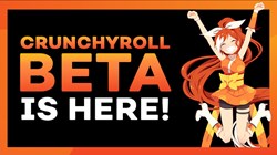 Crunchyroll rolls out new Beta worldwide