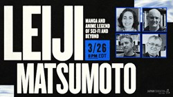 Japan Foundation panel on Leiji Matsumoto online March 27th