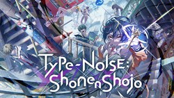 Type-NOISE Shonen Shojo stylish puzzler coming this Summer